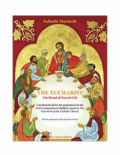 The Eucharist - The Eternal Bread of Life